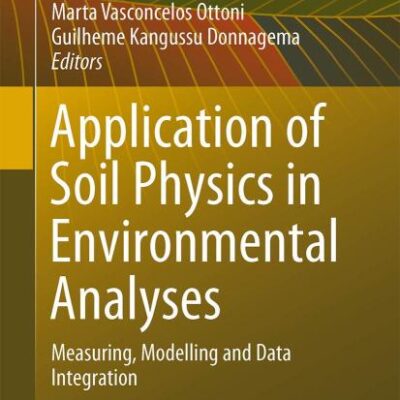 Application of Soil Physics in Environmental Analyses: Measuring