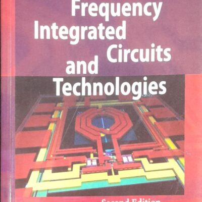 RADIO FRQUENCY INTEGRATED CIRCUITS AND TECHNOLOGIES 2ED (SIE) (PB 2011)