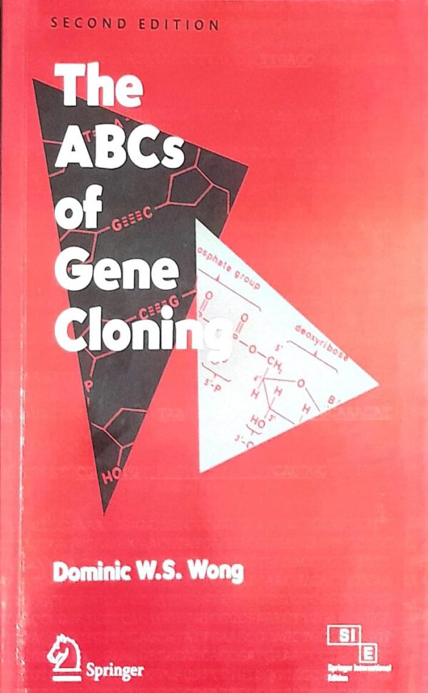 THE ABCS OF GENE CLONING 2ED (SIE) (PB 2008)