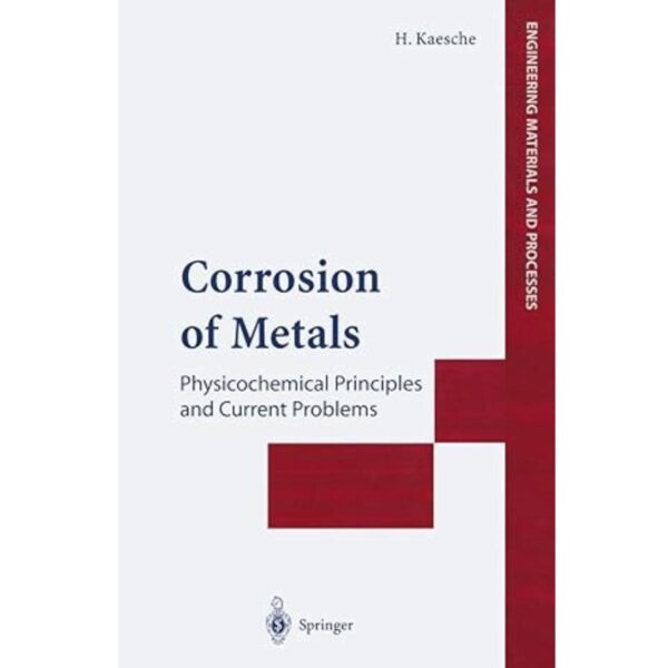 Corrosion of Metals: Physicochemical Principles and Current Problems