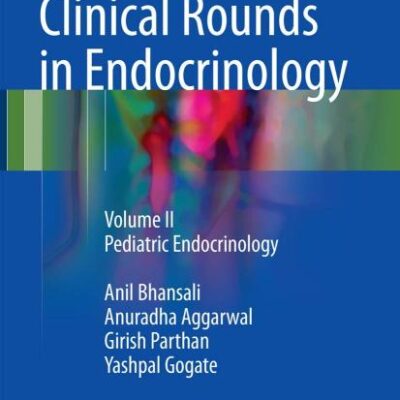 Clinical Rounds in Endocrinology: Volume II - Pediatric Endocrinology