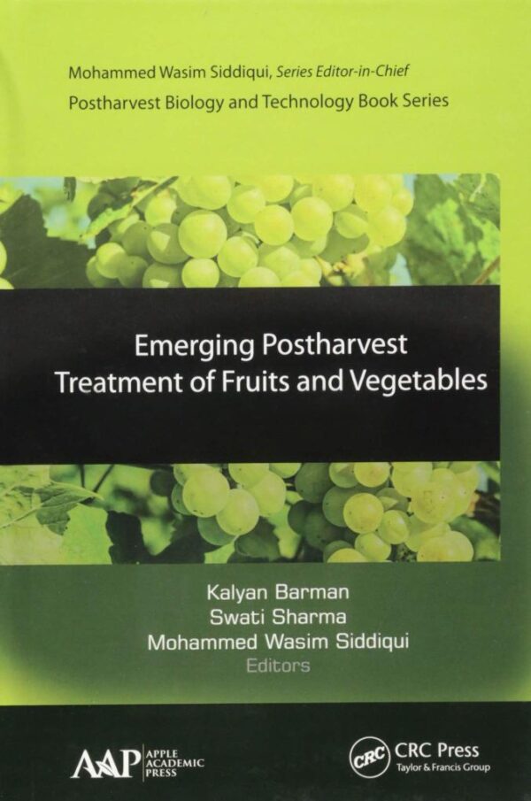 Emerging Postharvest Treatment of Fruits and Vegetables (Postharvest Biology and Technology) [Hardcover] Barman