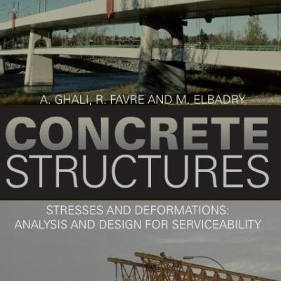 Concrete Structures Stresses And Deformations Analysis And Design For Serviceability 4Ed (Hb 2012)