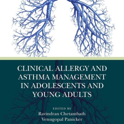 Clinical Allergy and Asthma Management in Adolescents and Young Adults