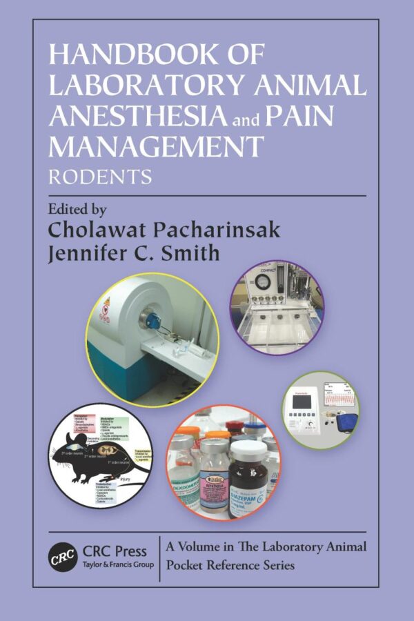 Handbook of Laboratory Animal Anesthesia and Pain Management: Rodents (Laboratory Animal Pocket Reference)