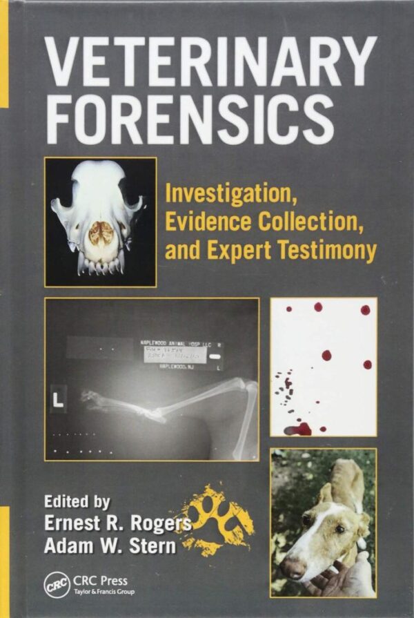 VETERINARY FORENSICS INVESTIGATION EVIDENCE COLLECTION AND EXPERT TESTIMONY (HB 2018)
