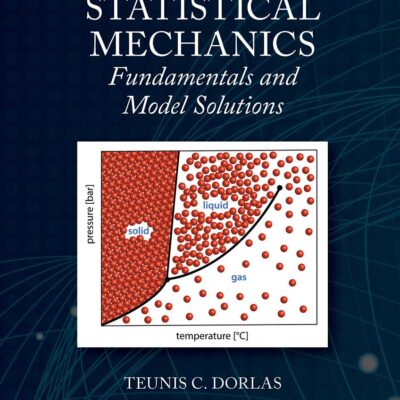 Statistical Mechanics Fundamentals And Model Solutions 2Ed (Pb 2021)