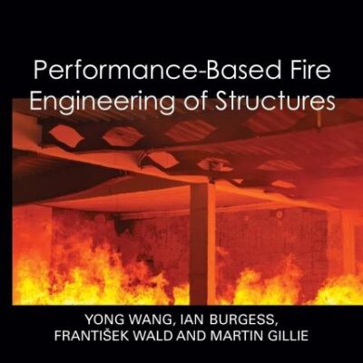 Performance-Based Fire Engineering of Structures