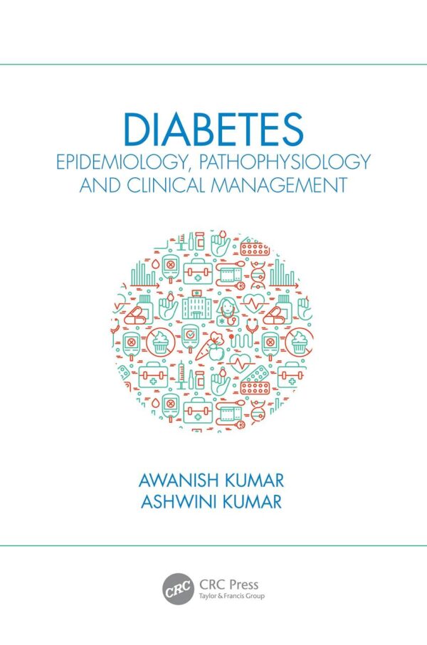 Diabetes Epidemiology Pathophysiology And Clinical Management (Pb 2021)