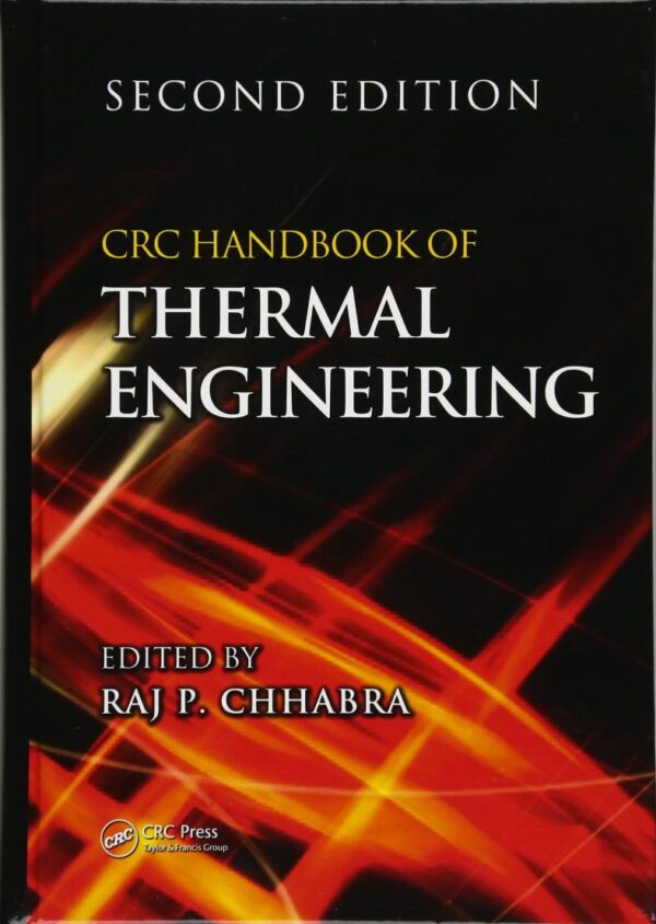 CRC Handbook of Thermal Engineering (Mechanical and Aerospace Engineering Series)