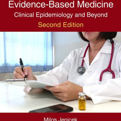Foundations of Evidence-Based Medicine: Clinical Epidemiology and Beyond