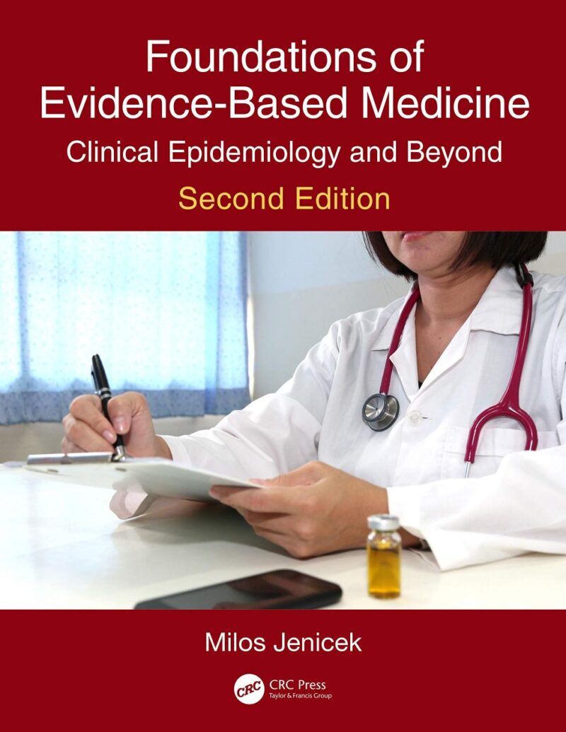 Foundations of Evidence-Based Medicine: Clinical Epidemiology and Beyond