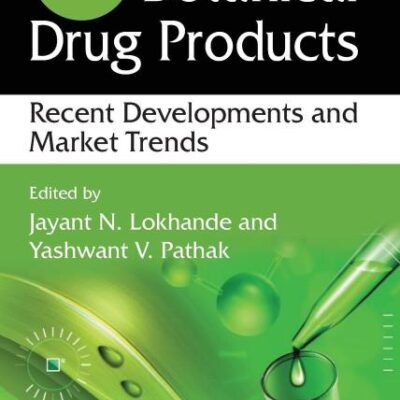 Botanical Drug Products: Recent Developments and Market Trends