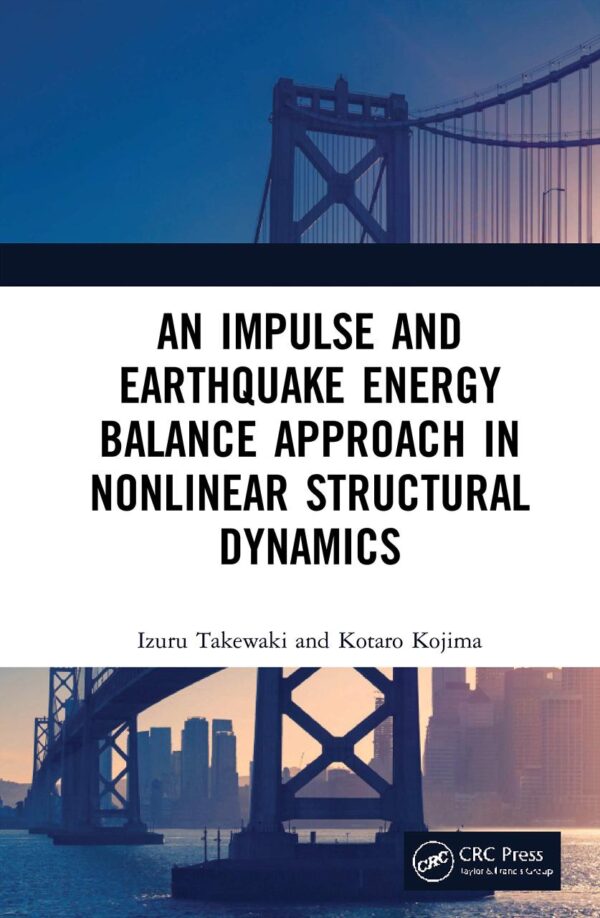 AN IMPULSE AND EARTHQUAKE ENERGY BALANCE APPROACH IN NONLINEAR STRUCTURAL DYNAMICS (HB 2021)