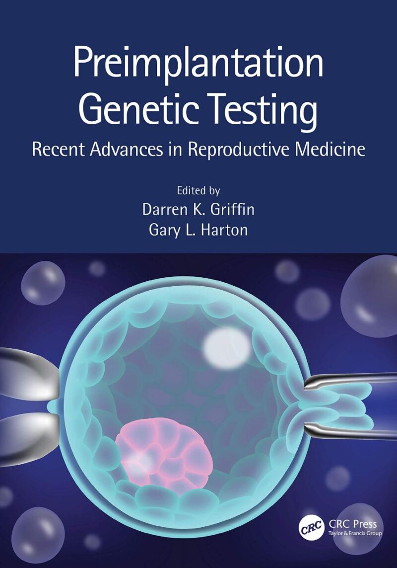 Perimplantation Genetic Testing Recent Advances In Reproductive Medicine (Pb 2020)