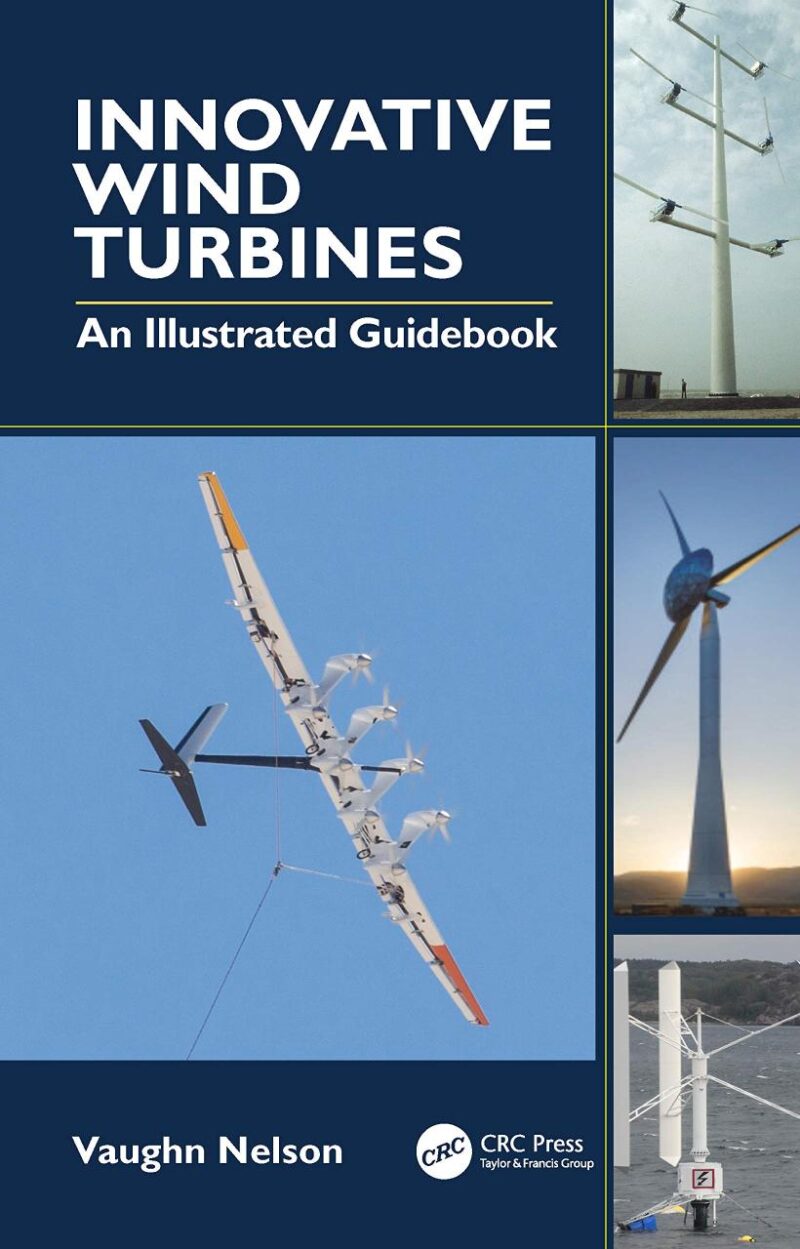 INNOVATIVE WIND TURBINES AN ILLUSTRATED GUIDEBOOK (HB 2020)