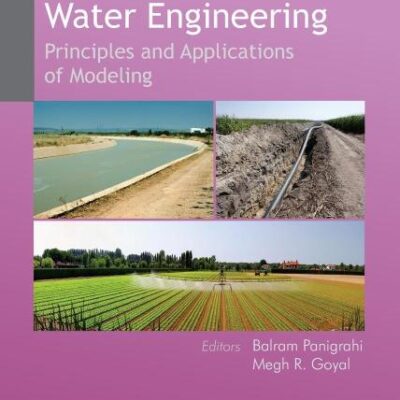 SOIL AND WATER ENGINEERING PRINCIPLES AND APPLICATIONS OF MODELING (HB 2016)