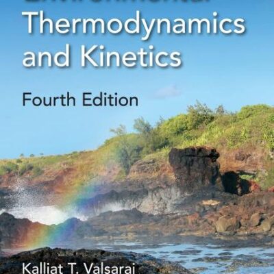 PRINCIPLES OF ENVIRONMENTAL THERMODYNAMICS AND KINETICS