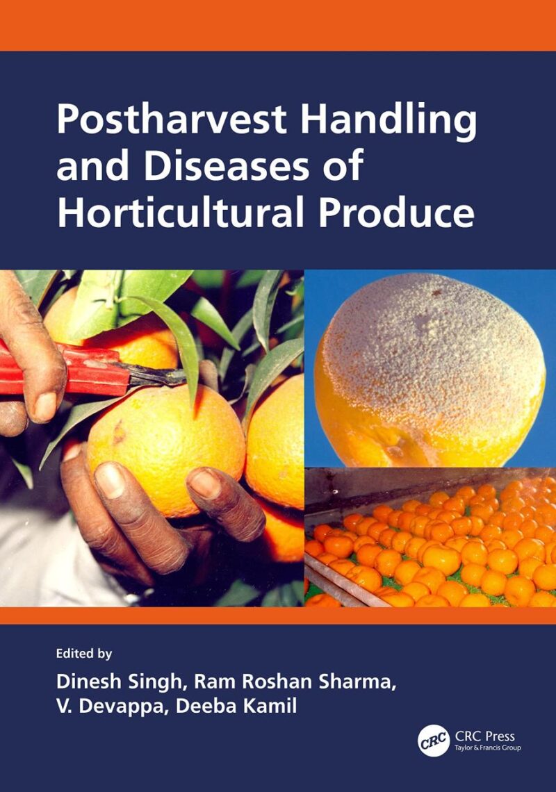 POSTHARVEST HANDLING AND DISEASES OF HORTICULTURAL PRODUCE (HB 2021)