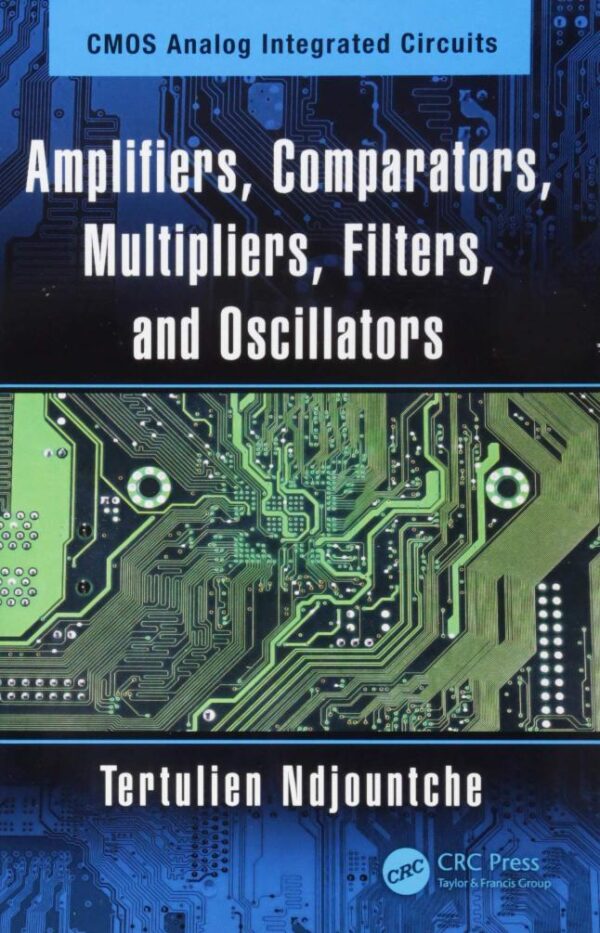 AMPLIFIERS COMPARATORS MULTIPLIERS FILTERS AND OSCILLATORS (HB 2019)