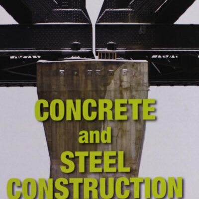 Concrete and Steel Construction: Quality Control and Assurance