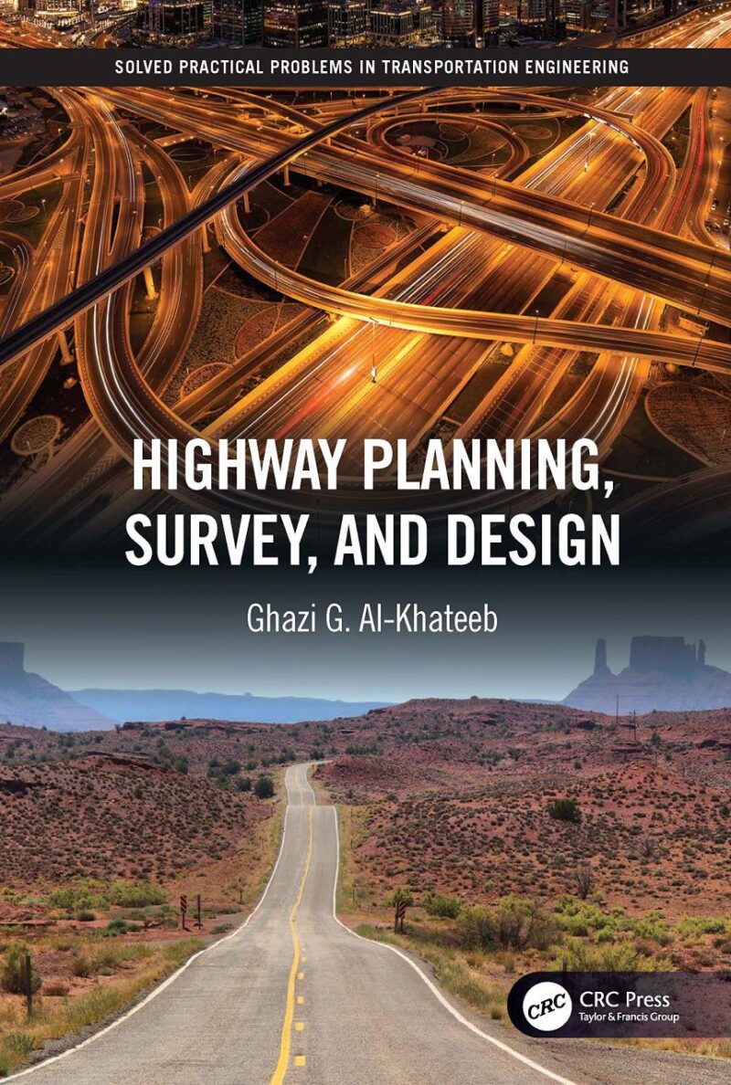 HIGHWAY PLANNING SURVEY AND DESIGN [Hardcover] Al-Khateeb