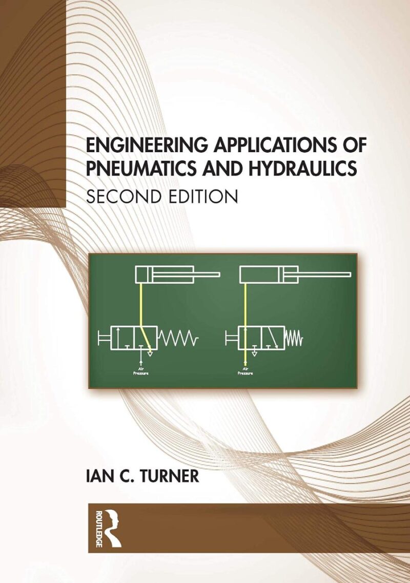 Engineering Applications Of Pneumatics And Hydraulics (Pb 2021)