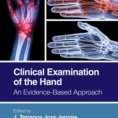 CLINICAL EXAMINATION OF THE HAND AN EVIDENCE BASED APPROACH (PB 2022)