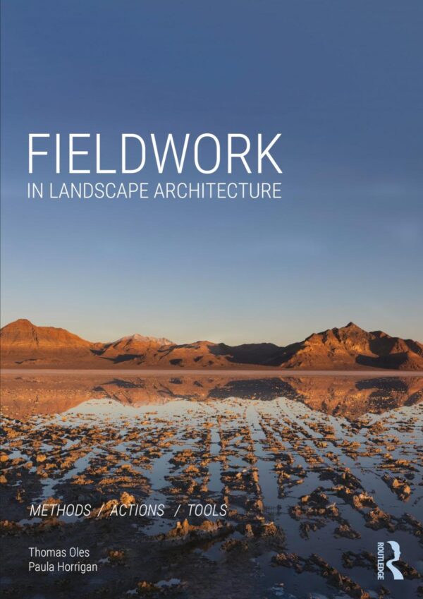 Fieldwork In Landscape Architecture: Methods