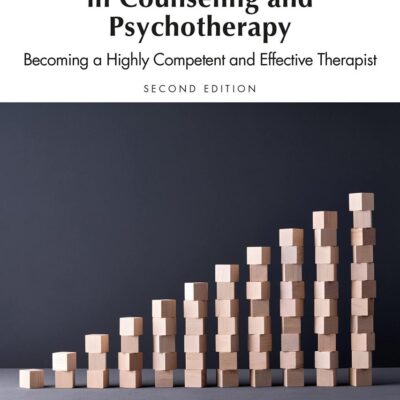 Core Clinical Competencies In Counseling And Psychotherapy Becoming A Highly Competent And Effective Therapist 2Ed (Pb 2023)