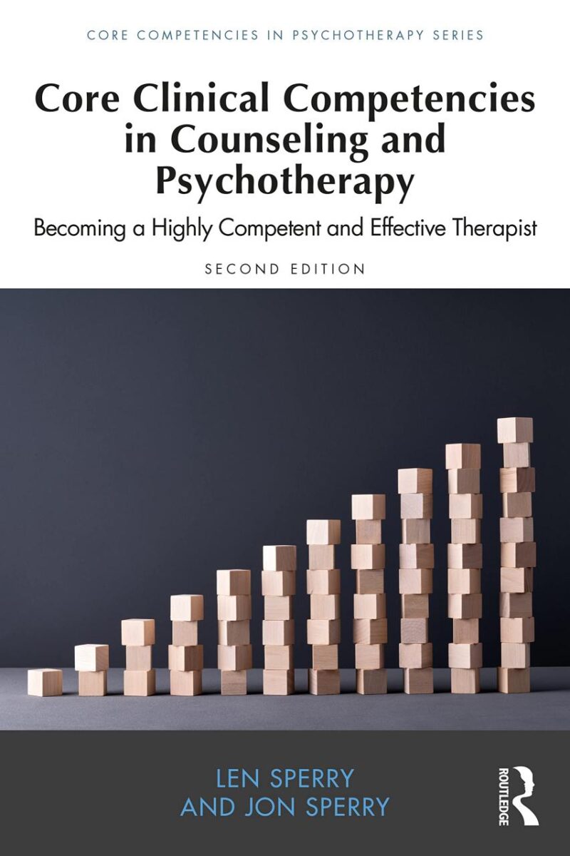 Core Clinical Competencies In Counseling And Psychotherapy Becoming A Highly Competent And Effective Therapist 2Ed (Pb 2023)