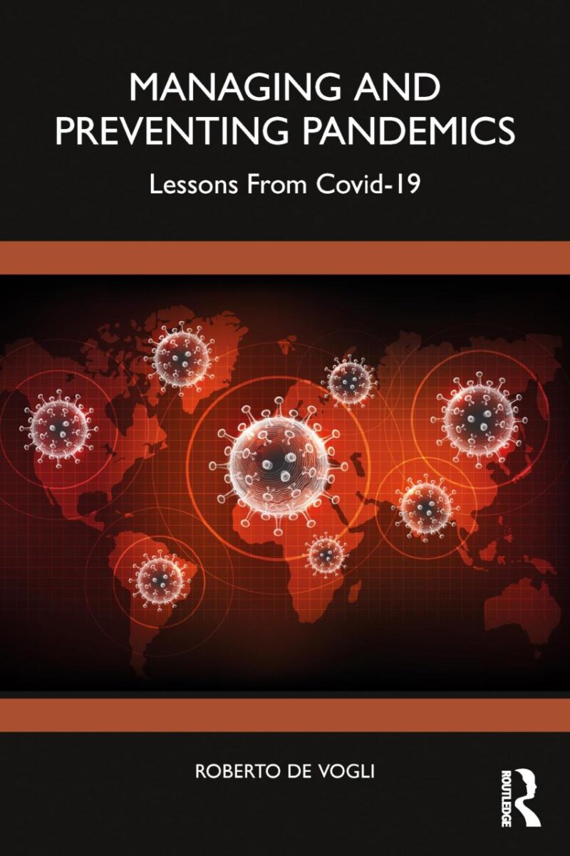 Managing And Preventing Pandemics: Lessons From Covid-19
