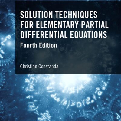 Solution Techniques for Elementary Partial Differential Equations [Paperback] Constanda