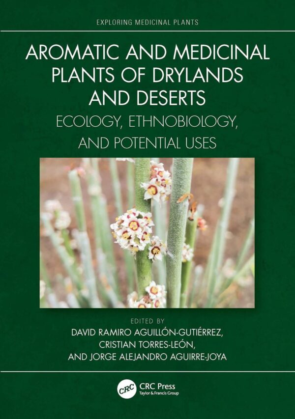 Aromatic and Medicinal Plants of Drylands and Deserts: Ecology