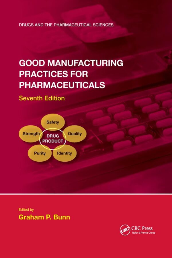 Good Manufacturing Practices For Pharmaceuticals 7Ed (Pb 2021)