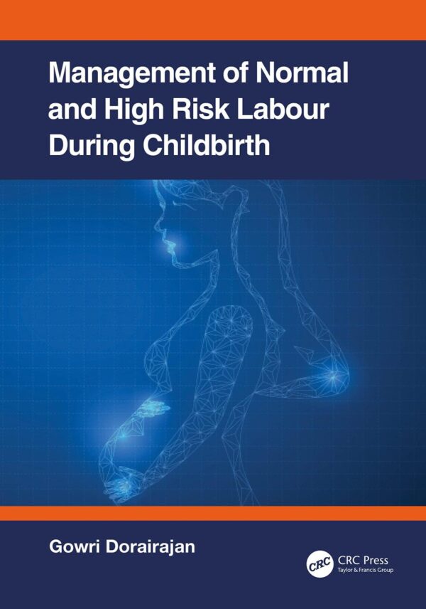 Management Of Normal And High Risk Labour During Childbirth (Pb 2022)