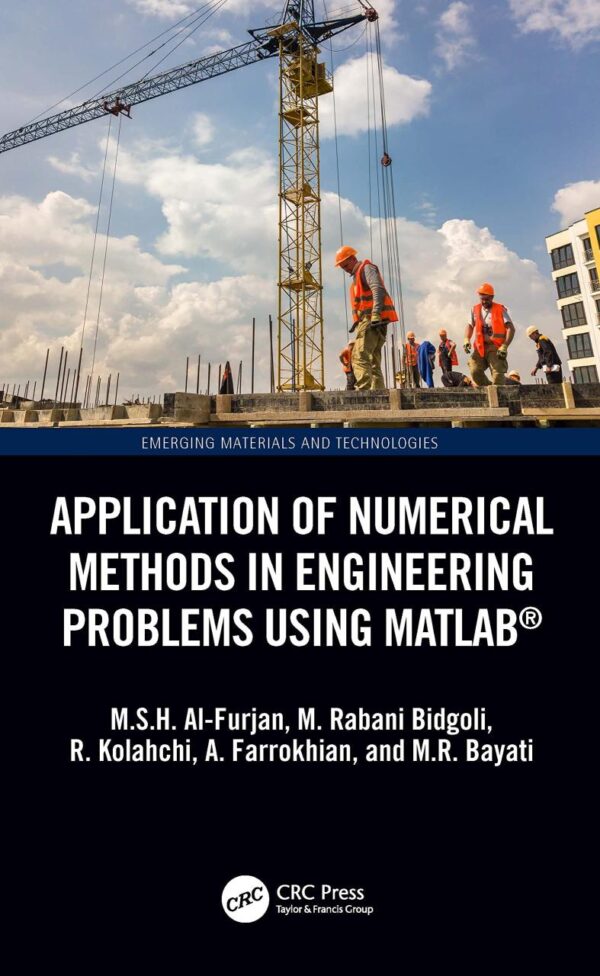 APPLICATION OF NUMERICAL METHODS IN ENGINEERING PROBLEMS USING MATLAB (HB 2023) (Emerging Materials and Technologies)