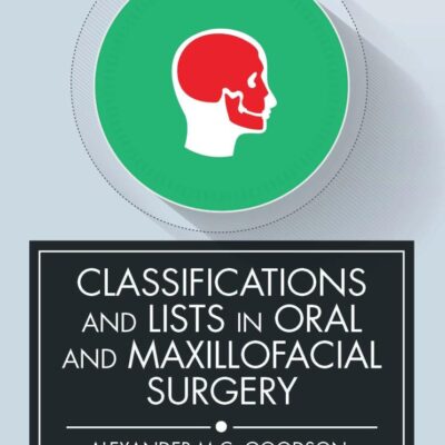 Classifications and Lists in Oral and Maxillofacial Surgery
