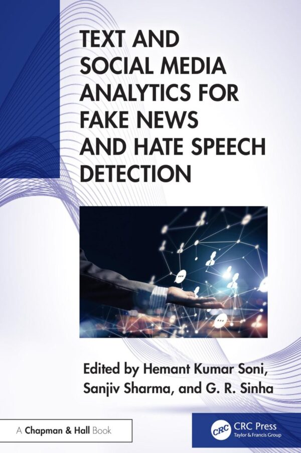 TEXT AND SOCIAL MEDIA ANALYTICS FOR FAKE NEWS AND HATE SPEECH DETECTION (HB 2025)