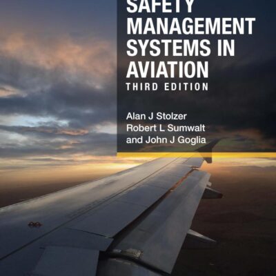 SAFETY MANAGEMENT SYSTEMS IN AVIATION 3ED (PB 2023)