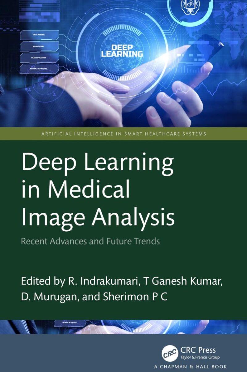 Deep Learning In Medical Image Analysis Recent Advances And Future Trends (Hb 2025)