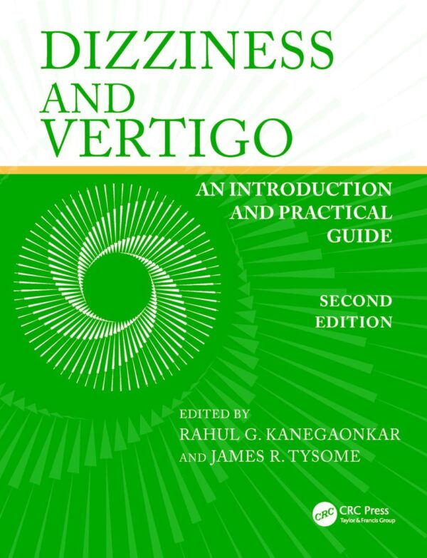 Dizziness And Vertigo An Introduction And Practical Guide 2Ed (Pb 2024)