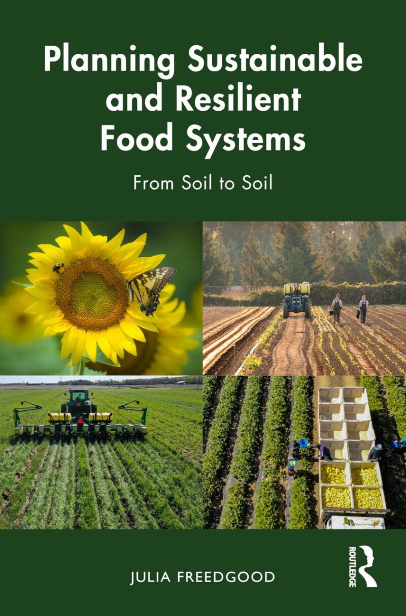 Planning Sustainable And Resilient Food Systems From Soil To Soil (Pb 2025)
