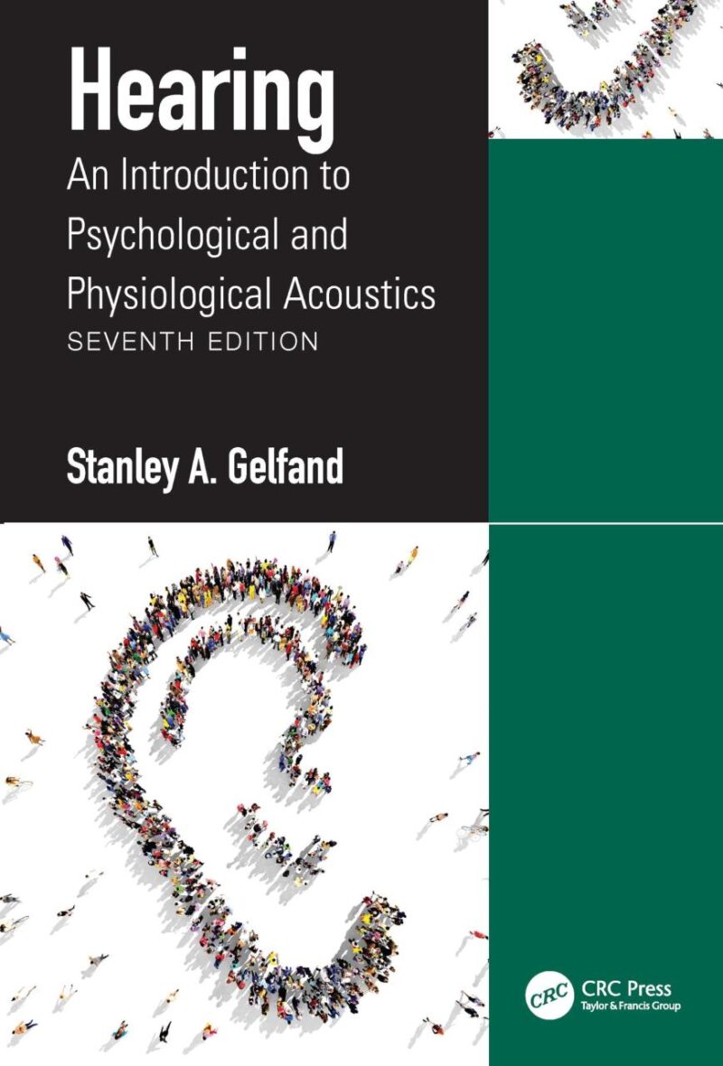 HEARING AN INTRODUCTION TO PSYCHOLOGICAL AND PHYSIOLOGICAL ACOUSTICS 7ED (PB 2025)