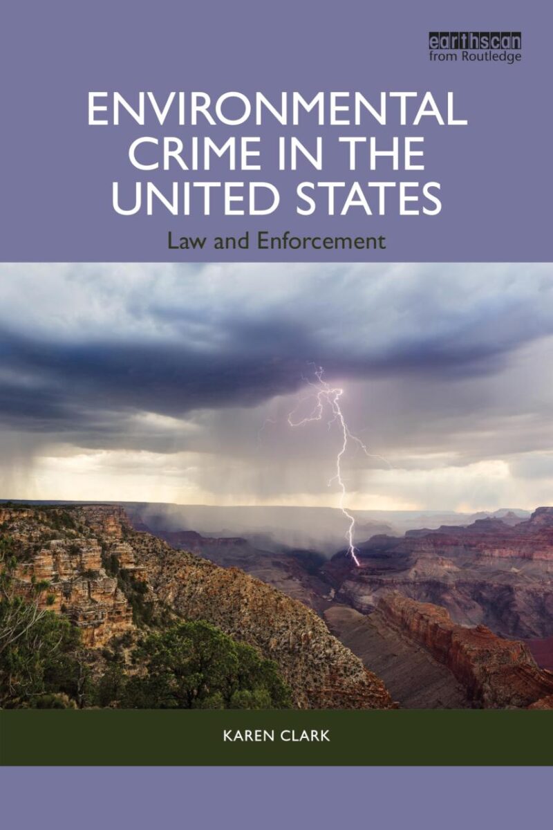 Environmental Crime In The United States Law And Enforcement (Pb 2024)