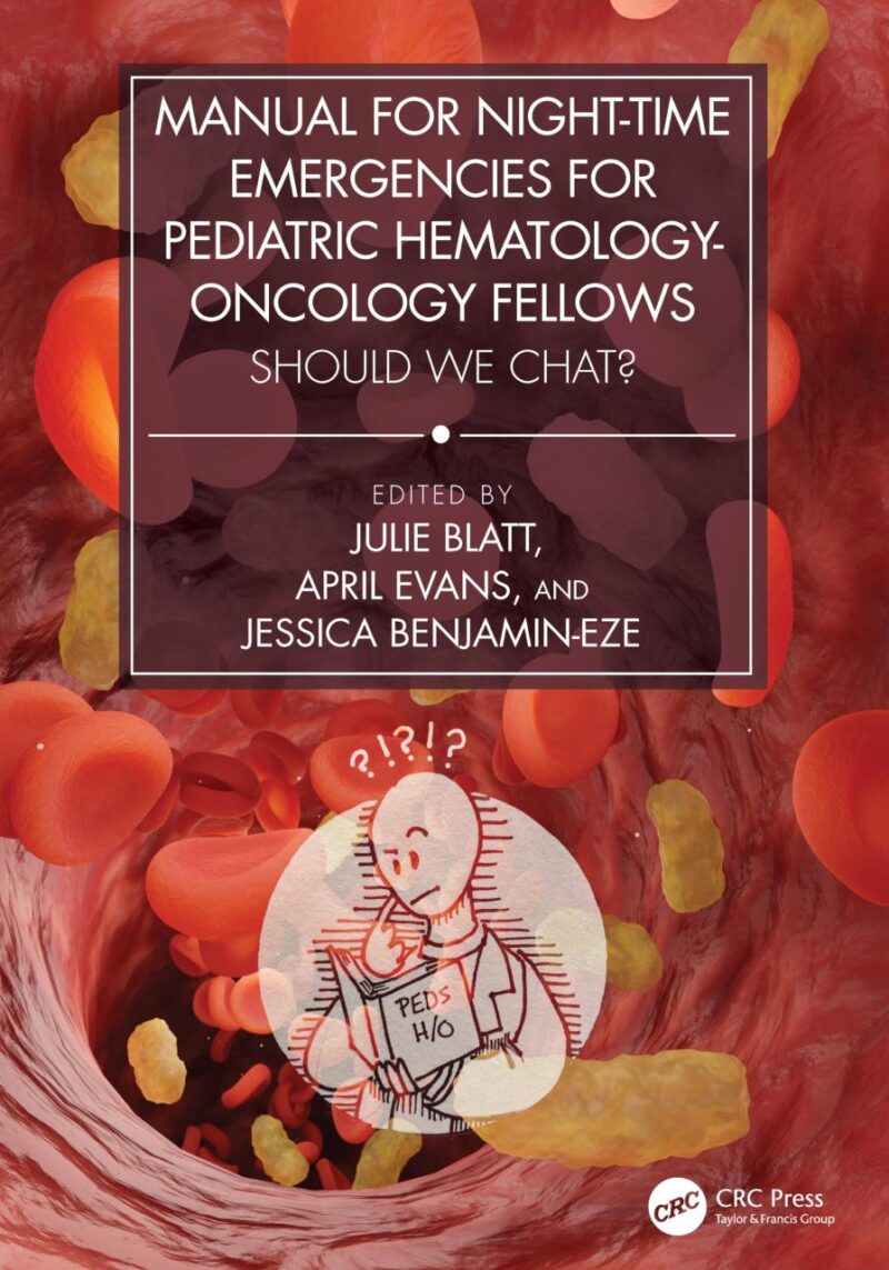 Manual For Night-Time Emergencies For Pediatric Hematology-Oncology Fellows: Should We Chat?