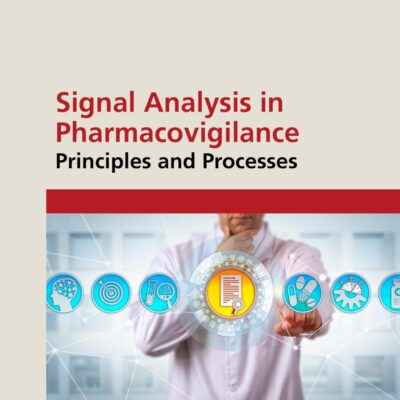 Signal Analysis In Pharmacovigilance Principles And Processes (Hb 2025)