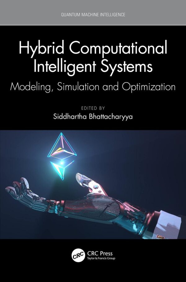 Hybrid Computational Intelligent Systems: Modeling