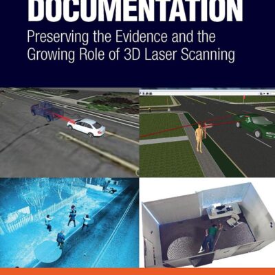 CRIME SCENE DOCUMENTATION PRESERVING THE EVIDENCE AND THE GROWING ROLE OF 3D LASER SCANNING (HB 2021)