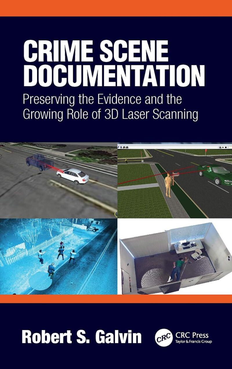 CRIME SCENE DOCUMENTATION PRESERVING THE EVIDENCE AND THE GROWING ROLE OF 3D LASER SCANNING (HB 2021)
